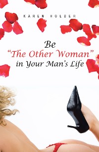 Cover Be "The Other Woman" in Your Man's Life