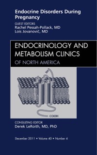 Cover Endocrine Disorders During Pregnancy, An Issue of Endocrinology and Metabolism Clinics of North America