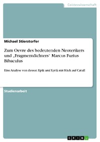 Cover Zum Oevre des bedeutenden Neoterikers und „Fragmentdichters“ Marcus Furius Bibaculus