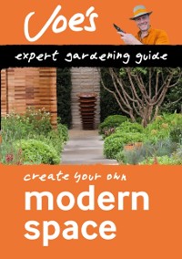 Cover Modern Space: How to design your garden with this gardening book for beginners (Collins Joe Swift Gardening Books)