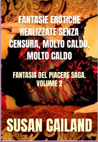 Cover Fantasie Erotiche Realizzate Senza Censura, Molto Caldo, Molto Caldo