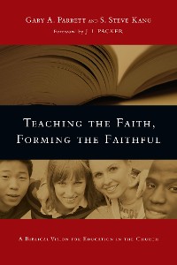 Cover Teaching the Faith, Forming the Faithful