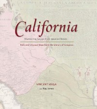 Cover California: Mapping the Golden State through History