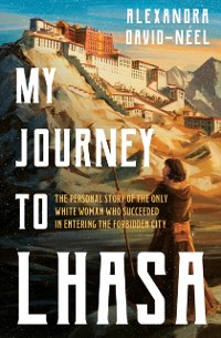 Cover My Journey to Lhasa