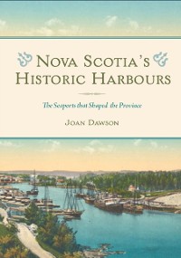 Cover Nova Scotia's Historic Harbours