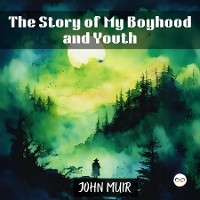 Cover The Story of My Boyhood and Youth