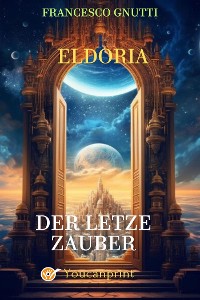 Cover Der letzte Zauber von Eldoria