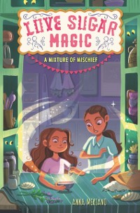 Cover Love Sugar Magic: A Mixture of Mischief