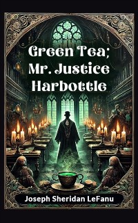 Cover Green Tea; Mr. Justice Harbottle