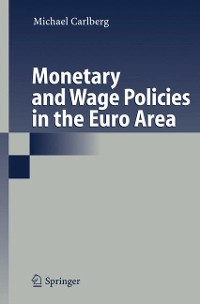 Cover Monetary and Wage Policies in the Euro Area