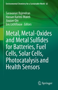 Cover Metal, Metal-Oxides and Metal Sulfides for Batteries, Fuel Cells, Solar Cells, Photocatalysis and Health Sensors