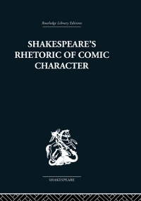 Cover Shakespeare''s Rhetoric of Comic Character