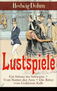 Cover Lustspiele: Ein Schuss ins Schwarze + Vom Stamm der Asra + Die Ritter vom Goldenen Kalb