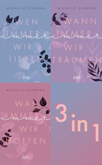 Cover Immer-Trilogie - Drei New Adult-Romane der #1 Kindle-Bestsellerautorin Michelle Schrenk als Bundle