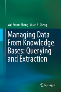 Cover Managing Data From Knowledge Bases: Querying and Extraction