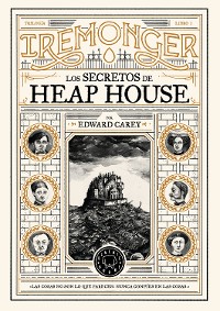 Cover Trilogía IREMONGER 1: Los secretos de Heap House