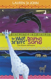 Cover White Giraffe Series: The White Giraffe and Dolphin Song