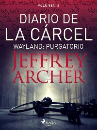 Cover Diario de la cárcel, volumen II - Wayland: Purgatorio
