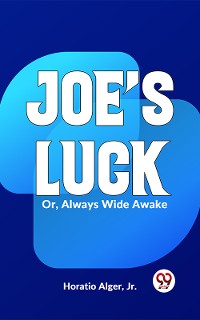 Cover Joe'S Luck Or, Always Wide Awake