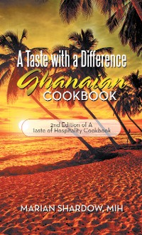 Cover A Taste with a Difference Ghanaian Cookbook