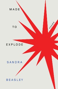 Cover Made to Explode: Poems