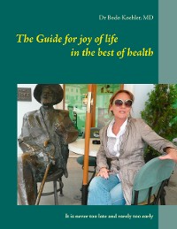 Cover The Guide for joy of life in the best of health