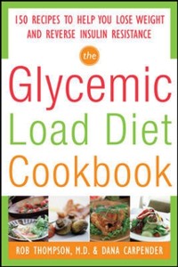 Cover Glycemic-Load Diet Cookbook: 150 Recipes to Help You Lose Weight and Reverse Insulin Resistance