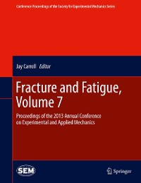 Cover Fracture and Fatigue, Volume 7