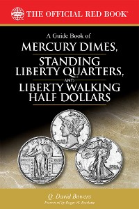 Cover A Guide Book of Mercury Dimes, Standing Liberty Quarters, and Liberty Walking Half Dollars