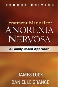 Cover Treatment Manual for Anorexia Nervosa, Second Edition