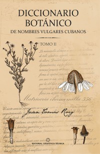 Cover Diccionario botánico de nombres vulgares cubanos. Tomo 2