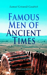 Cover Famous Men of Ancient Times (Illustrated Edition)