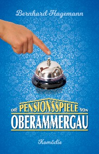 Cover Die Pensionsspiele von Oberammergau