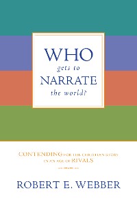 Cover Who Gets to Narrate the World?