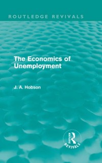Cover Economics of Unemployment (Routledge Revivals)