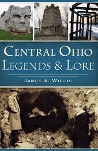 Cover Central Ohio Legends & Lore