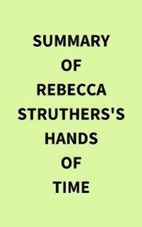 Cover Summary of Rebecca Struthers's Hands of Time
