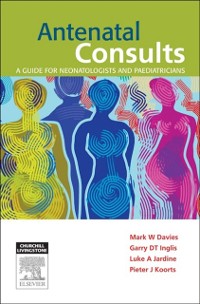 Cover Antenatal Consults: A Guide for Neonatologists and Paediatricians - E-Book
