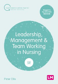 Cover Leadership, Management and Team Working in Nursing