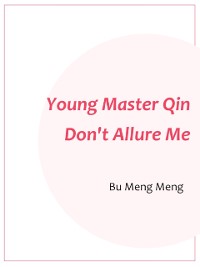 Cover Young Master Qin, Don't Allure Me