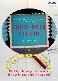 Cover Blueprints To Building Your Own Voice-Over Studio