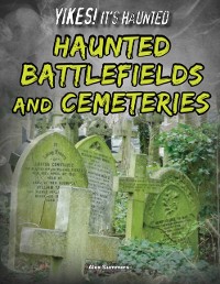 Cover Haunted Battlefields and Cemeteries