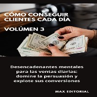 Cover Cómo Conseguir Clientes Cada Día - Volúmen 3