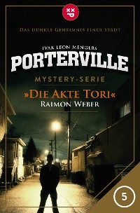 Cover Porterville - Folge 05: Die Akte Tori