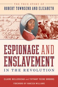 Cover Espionage and Enslavement in the Revolution