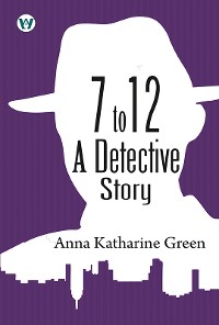 Cover 7 to 12: A Detective Story