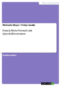 Cover Franck-Hertz-Versuch mit Quecksilberatomen