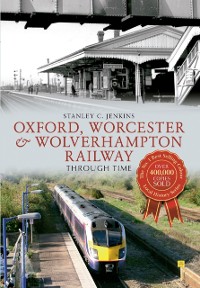Cover Oxford, Worcester & Wolverhampton Railway Through Time