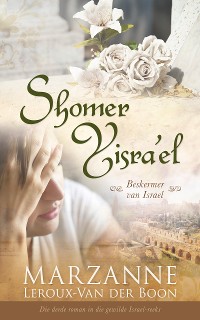 Cover Israel-reeks 3: Shomer Yisra'el: Beskermer van Israel