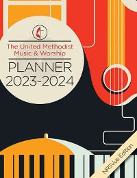 Cover The United Methodist Music & Worship Planner 2023-2024 NRSVue Edition